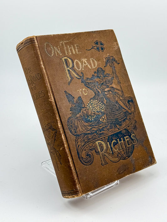 1895 On the Road to Riches by William H. Maher - First Edition Antique Book